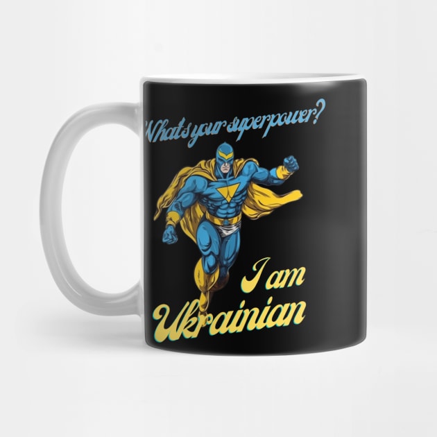 What's your Superpower? i'm Ukrainian by FrogandFog